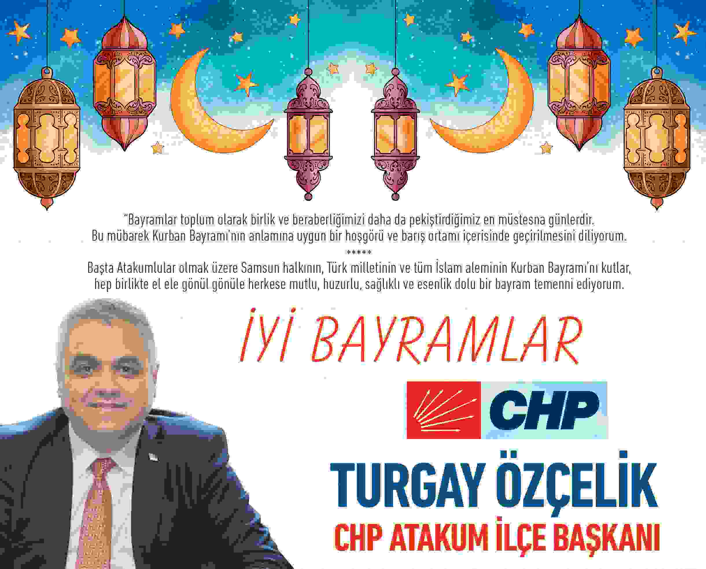 CHP Atakum İlçe Başkanı Turgay Özçelik'ten Kurban Bayramı Mesajı