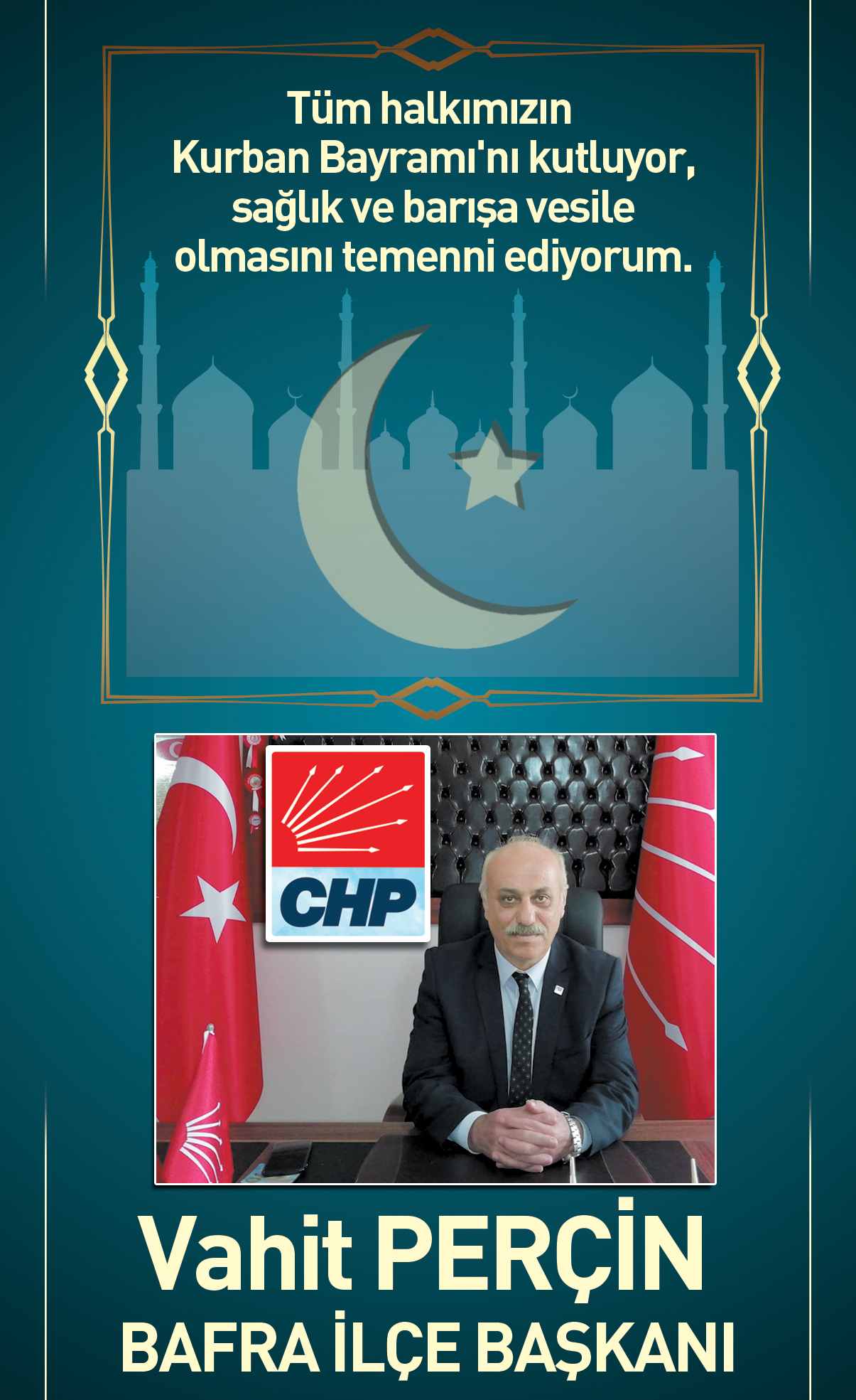 CHP İlçe Başkanı Vahit Perçin'den Kurban Bayramı Mesajı