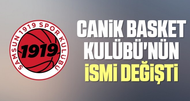 Canik Basket Kulübü'nün İsmi Değişti