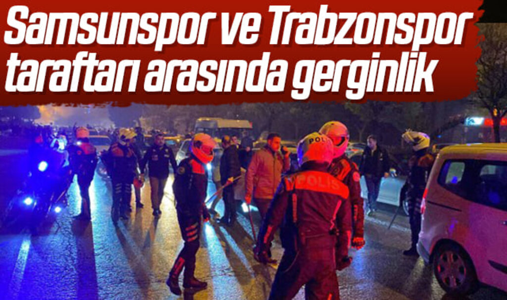 Samsunspor ve Trabzonspor Tarafları Arasında Gerginlik