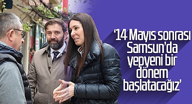 Çiğdem Karaaslan: Samsun İçin Doğru Zaman