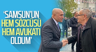 Erhan Usta: Samsun'un ve Tekkeköy'ün Hem Sözcüsü Hem Avukatı Oldum