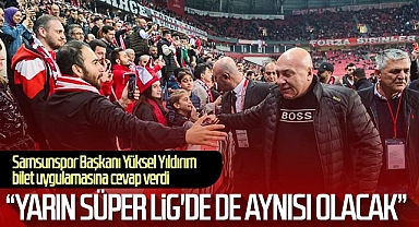 Samsunspor Başkanı Yüksel Yıldırım Bilet Uygulamasına Cevap Verdi