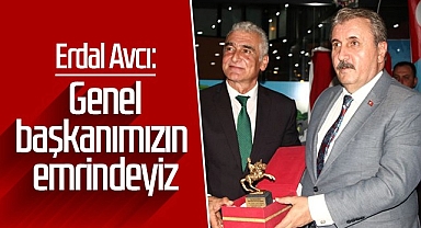 BBP'li Erdal Avcı: Genel Başkanımızın Emrindeyiz