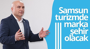 Erhan Usta: Turizmde Marka Şehir Olacağız