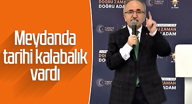 Meydanda Tarihi Kalabalık Vardı