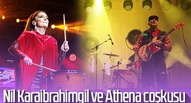 Nil Karaibrahimgil ve Athena Coşkusu