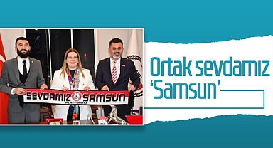 Ortak Sevdamız 'Samsun'