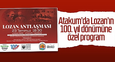 Atakum’da Lozan’ın 100. Yıl Dönümüne Özel Program