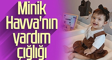 Bafralı Minik Havva'nın Yardım Çığlığı