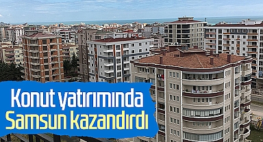 Konut Yatırımında Samsun Kazandırdı
