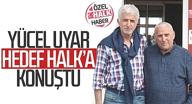 Samsunspor'da Görevden Alınan Yücel Uyar Hedef Halk'a Konuştu