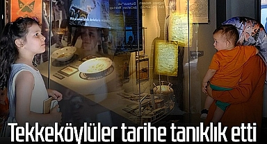 Tekkeköylüler Tarihe Tanıklık Etti