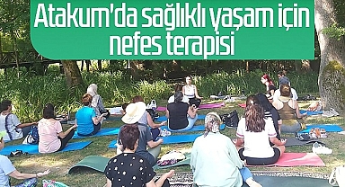Atakum'da Sağlıklı Yaşam İçin Nefes Terapisi
