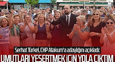 CHP'li Serhat Türkel: Atakum'da Bir Devrin Meşalesini Yakmak İstiyoruz