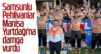 Samsunlu Pehlivanlar Manisa Yurtdağı'na Damga Vurdu