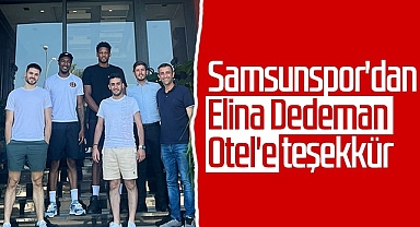 Samsunspor'dan Elina Dedeman Otel'e Teşekkür