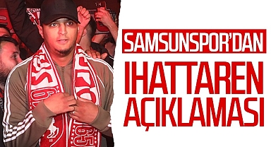 Son Dakika! Samsunspor'dan Ihattaren Açıklaması