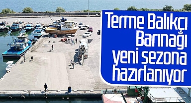 Terme Balıkçı Barınağı Yeni Sezona Hazırlanıyor