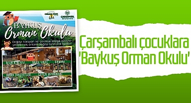Çarşambalı Çocuklara 'Baykuş Orman Okulu'