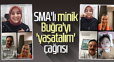 SMA'lı Minik Buğra'yı 'Yaşatalım' Çağrısı