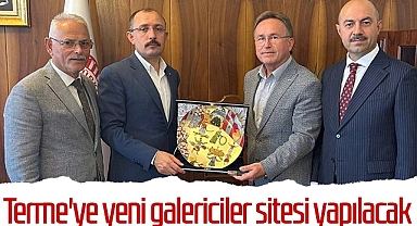 Terme Galericiler Sitesi Sektörün Merkezi Olacak