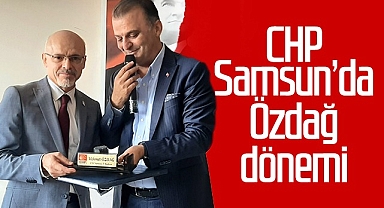 CHP Samsun'da Mehmet Özdağ Dönemi Başladı