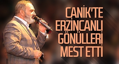 Canik'te Erzincanlı Gönülleri Mest Etti