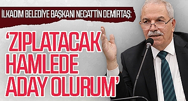 İlkadım Belediye Başkanı Necattin Demirtaş: Zıplatacak Hamlede Aday Olurum