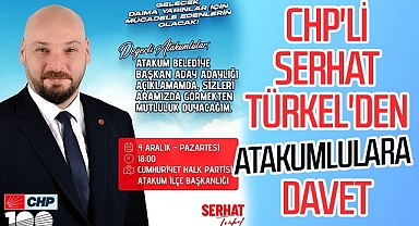 CHP'li Serhat Türkel'den Atakumlulara Davet