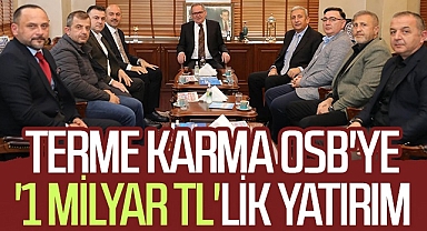 Terme Karma OSB'ye 1 Milyar TL'lik Yatırım