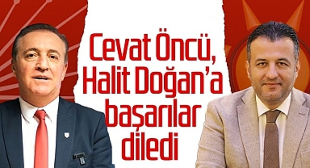 CHP SBB Başkan Adayı Cevat Öncü, Ak Parti'nin SBB Adayı Halit Doğan'a Başarılar Diledi