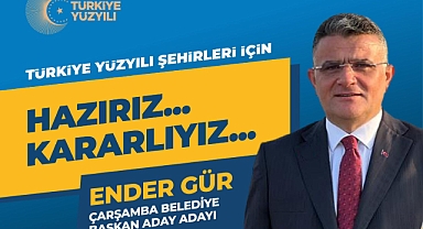 Ender Gür: Çarşamba'ya Hizmet Benim İçin Onurdur