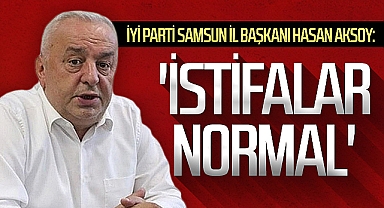 İYİ Parti Samsun İl Başkanı Hasan Aksoy İstifalar Hakkında Konuştu