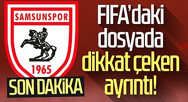 Son Dakika! Samsunspor’un FIFA’daki Dosyasında Dikkat Çeken Ayrıntı!