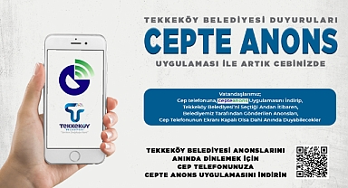 Tekkeköy’de Cepte Anons Uygulaması Başladı