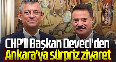 CHP'li Başkan Cemil Deveci'den Ankara'ya Sürpriz Ziyaret