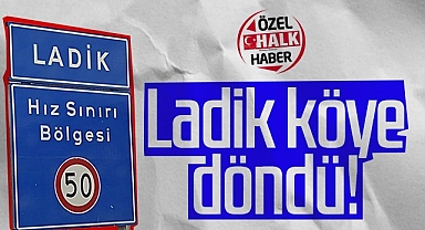 Ladik'te Nüfus Azaldı, Köye Döndü!
