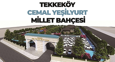 Samsun’un En Büyük Millet Bahçesi Tekkeköy’e Yapılacak