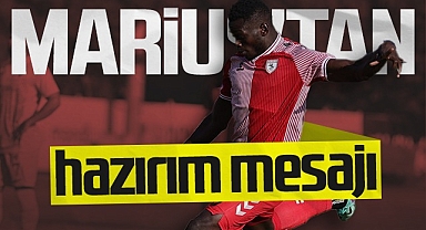 Samsunspor'un Çadlı Golcüsü Marius'tan 'Hazırım' Mesajı