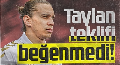Taylan Antalyalı Samsunspor'un Teklifini Beğenmedi!