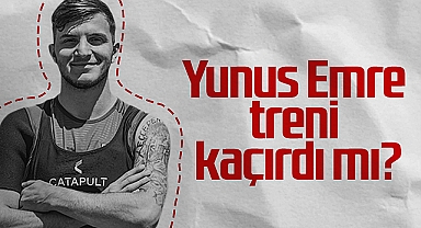 Yunus Emre Çift Treni Kaçırdı Mı?