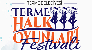 Terme'de Sosyal Hayata Canlılık Katacak Yaz Festivali