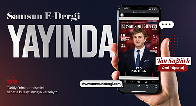Samsun E-Dergi'de Neler Var?