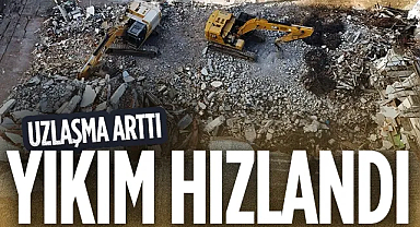 UZLAŞMA ARTTI YIKIM HIZLANDI