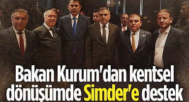 Bakan Kurum'dan kentsel dönüşümde Simder'e destek