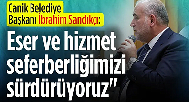 Başkan Sandıkçı: 