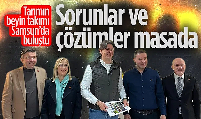 CHP Tarım Politikaları Başkanı Sencer Solakoğlu Samsun'da Üreticinin Sorunlarını Dinledi