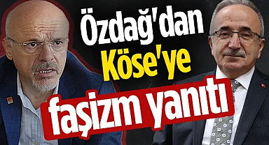  Özdağ'dan Köse'ye faşizm yanıtı