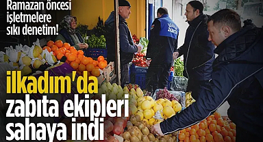 Samsun İlkadım Belediyesi Zabıta Ekiplerinden Ramazan Denetimi